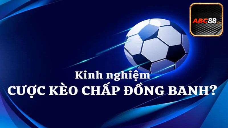 Quy Tắc của kèo đồng banh